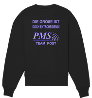 PMS 2.1 - Die Größe ist doch entscheidend! - Organic Oversize Sweatshirt
