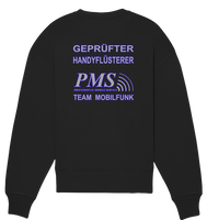 PMS 2.4 - Gepfüfter Handyflüsterer - Organic Oversize Sweatshirt