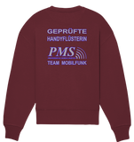 PMS 2.5 - Geprüfte Handyflüsterin - Organic Oversize Sweatshirt