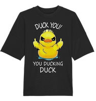 DUCK YOU! - Organic Oversize Shirt