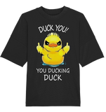 DUCK YOU! - Organic Oversize Shirt