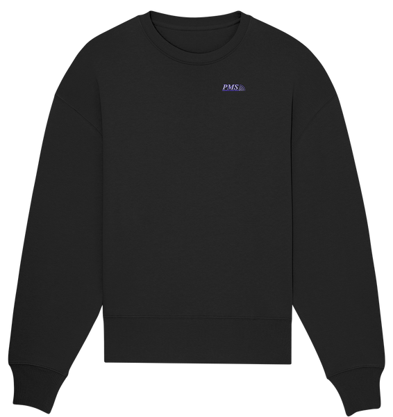 PMS 2.5 - Geprüfte Handyflüsterin - Organic Oversize Sweatshirt