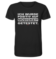 BC - Ich wurde positiv auf Müdigkeit getestet - Organic Shirt