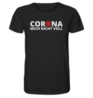 Black Collection - Corona mich nicht voll - Organic Shirt